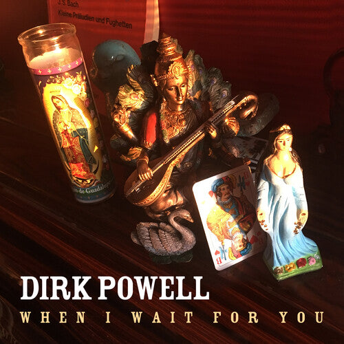 Powell, Dirk: When I Wait For You