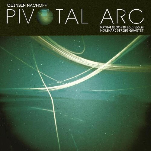 Nachoff, Quinsin: Pivotal Arc