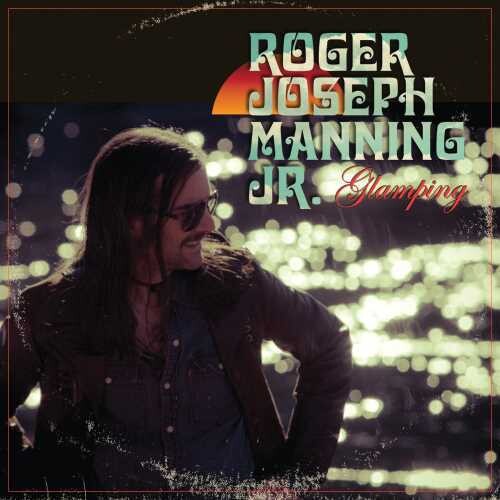 Manning, Roger Joseph Jr: Glamping