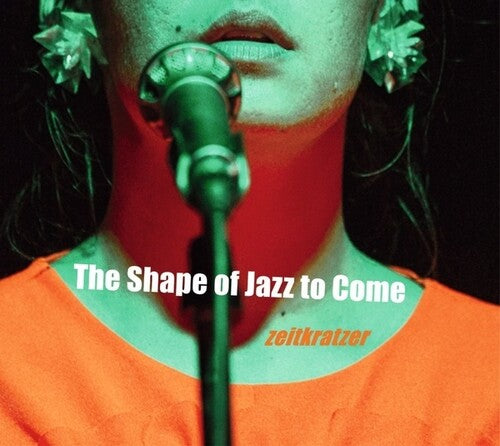 Zeitkratzer & Wallentin, Mariam: The Shape of Jazz to Come