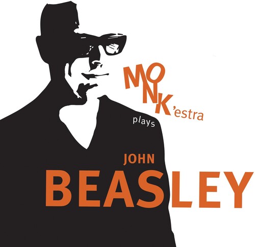 Beasley, John: Monk'estra Plays John Beasley