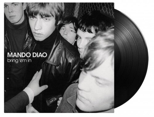 Mando Diao: Bring Em In [180-Gram Black Vinyl]