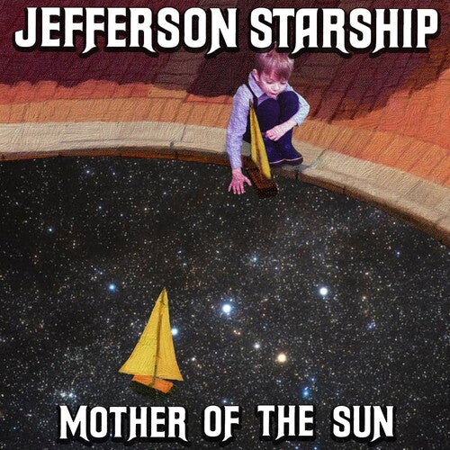 Jefferson Starship: Mother Of The Sun