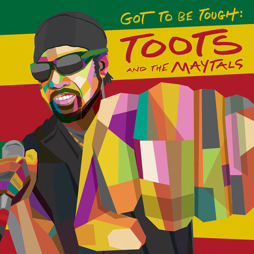 Toots & Maytals: Got To Be Tough
