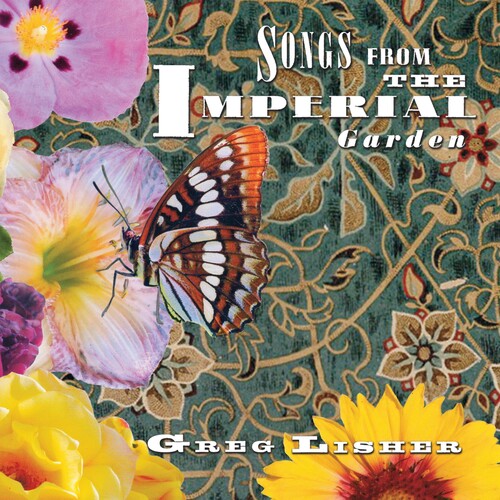 Lisher, Greg: Songs From The Imperial Garden