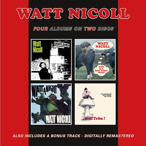 Nicoll, Watt: Ballad Of The Bog & Other Ditties / Watt Is A Four Letter Word / WattA Night / Wattcha! + Bonus Track