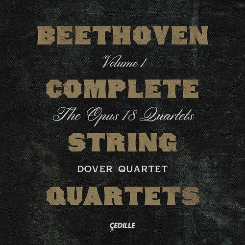 Beethoven / Dover Quartet: Complete String Quartets 1