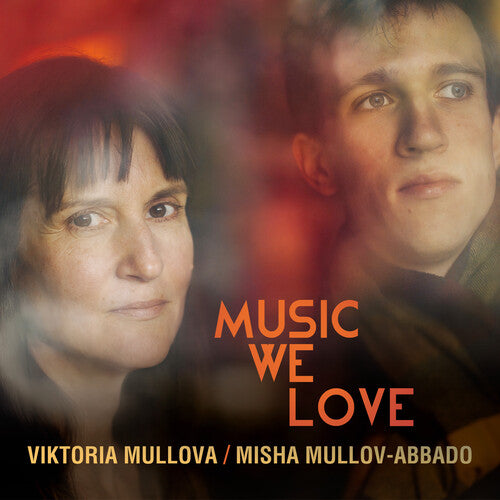 Mullova, Viktoria / Mullov-Abbado, Misha: Music We Love