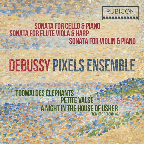 Pixels Ensemble: Debussy: Sonatas