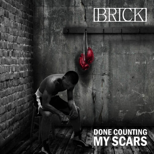Brick: Done Counting My Scars