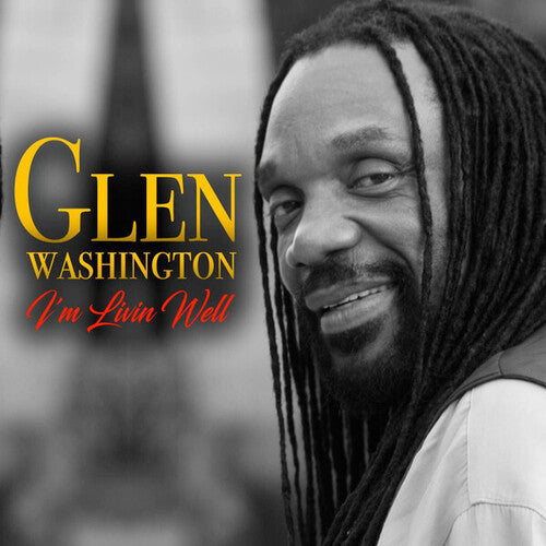 Washington, Glen: I'm Livin Well