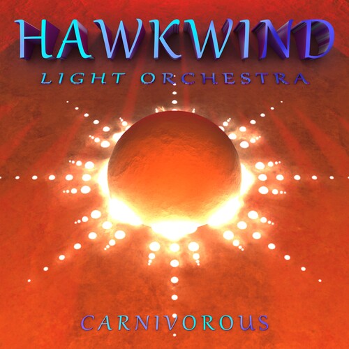 Hawkwind Light Orchestra: Carnivorous