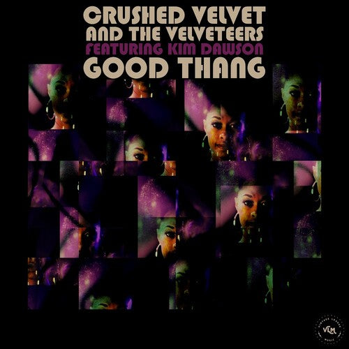 Crushed Velvet & the Velveteers: Good Thang (feat. Kim Dawson & Alan Evans)