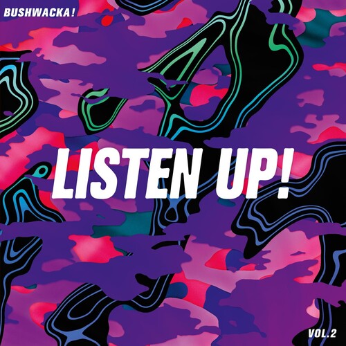 Bushwacka: Listen Up! Vol. 2