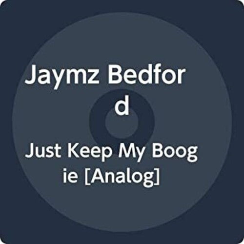 Bedford, Jaymz: Just Keep My Boogie