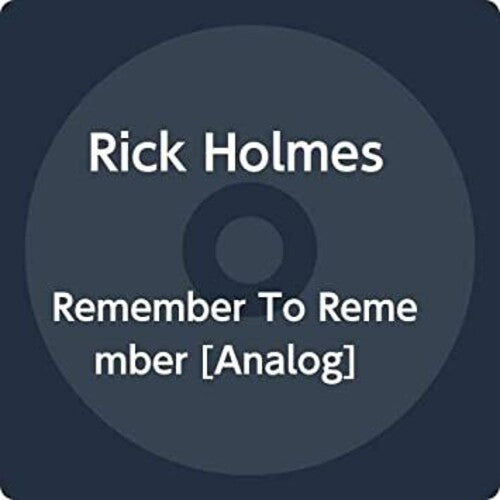 Holmes, Rick: Remember To Remember