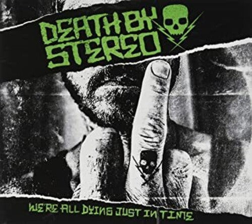 Death by Stereo: We're All Dying Just In Time