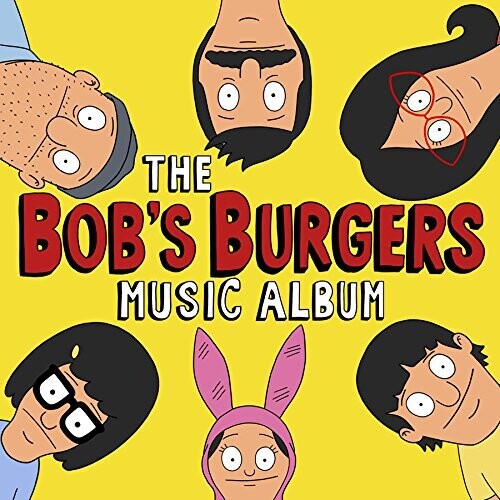 Bob's Burgers Music Album / O.S.T.: The Bob's Burgers Music Album (Original Soundtrack)