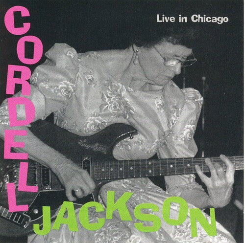 Jackson, Cordell: Live In Chicago