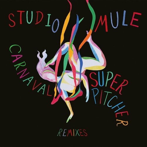 Studio Mule: Carnaval Superpitcher Remixes