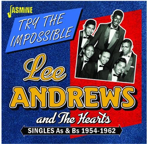 Andrews, Lee & the Hearts: Try The Impossible: Singles As & Bs 1954-1962