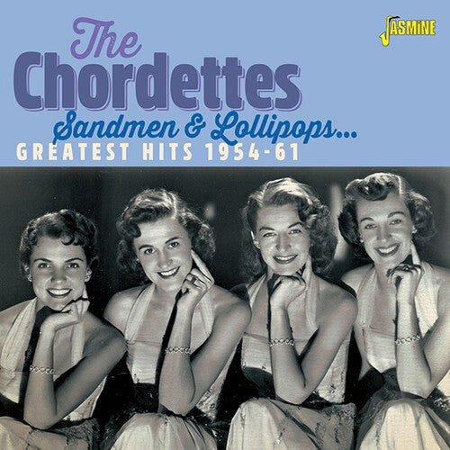 Chordettes: Sandmen & Lollipops: Greatest Hits 1954-1961