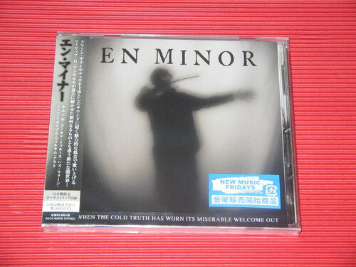 En Minor: When The Cold Truth Has Worn Its Miserable Welcome Out (incl. BonusTracks)