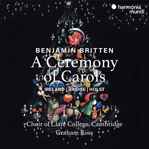 Choir of Clare College Cambridge: Britten: Ceremony Of Carols