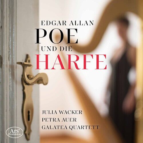 Bram / Wacker / Galatea Quartett: Edgar Allan Poe Und Die Harfe