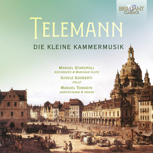 Telemann / Tomadin / Gusberti: Die Kleine Kammermusik