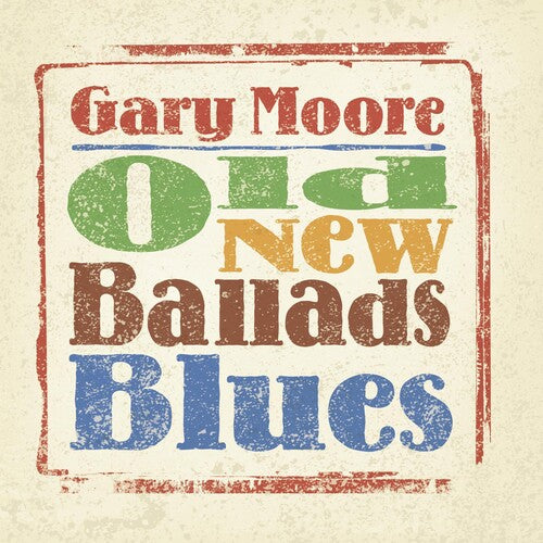 Moore, Gary: Old New Ballads Blues
