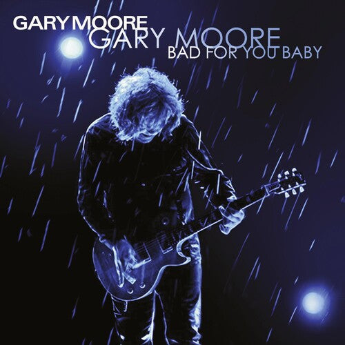 Moore, Gary: Bad For You Baby