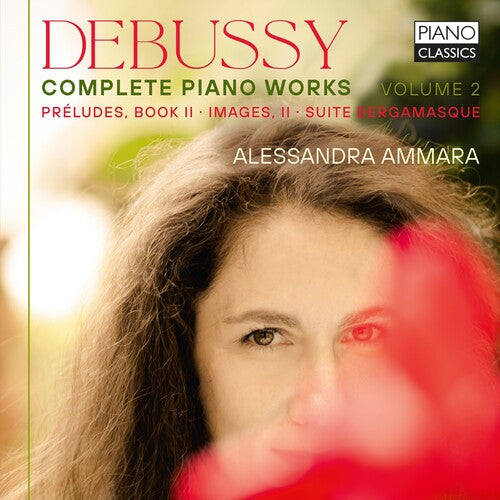 Debussy / Ammara: Complete Piano Works 2