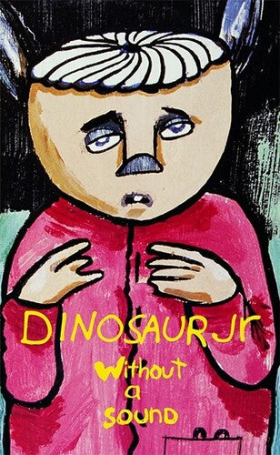 Dinosaur Jr: Without A Sound