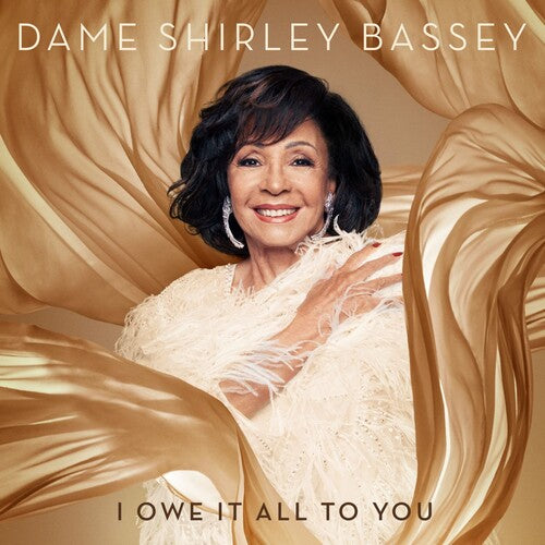 Bassey, Dame Shirley: I Owe It All To You