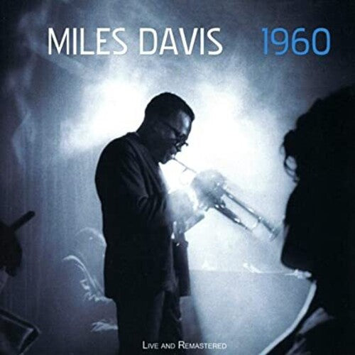 Davis, Miles: Miles Davis 1960 Live Kinda Blue