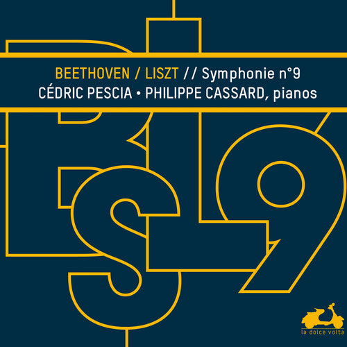 Cassard, Philippe / Pescia, Cedric: Beethoven/Liszt: Symphony No. 9