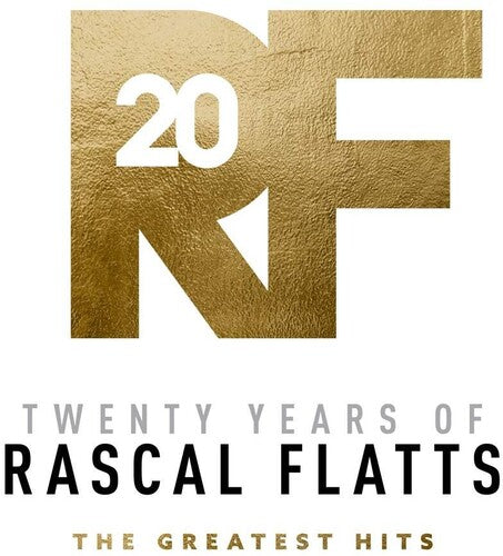 Rascal Flatts: Twenty Years Of Rascal Flatts - The Greatest Hits