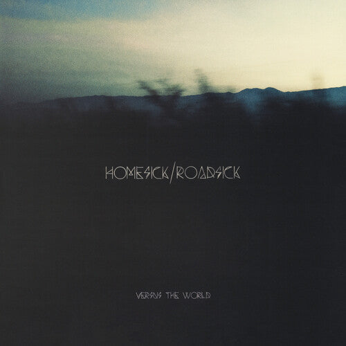 Versus the World: Homesick / Roadsick