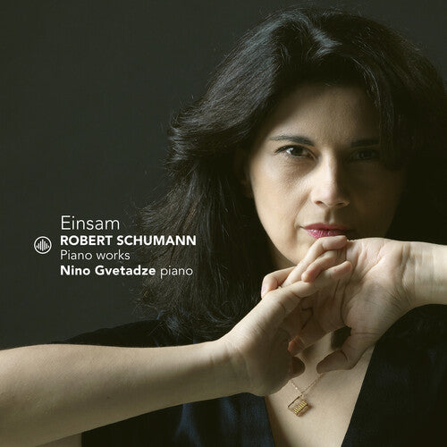 Schumann / Gvetadze: Einsam