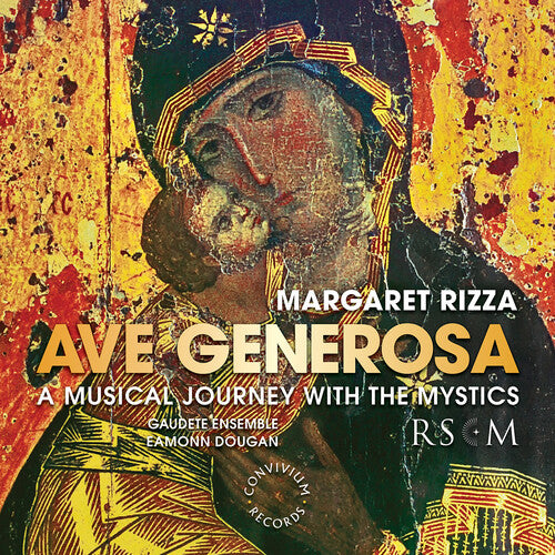 Rizza / Gaudete Ensemble / Dougan: Ave Generosa
