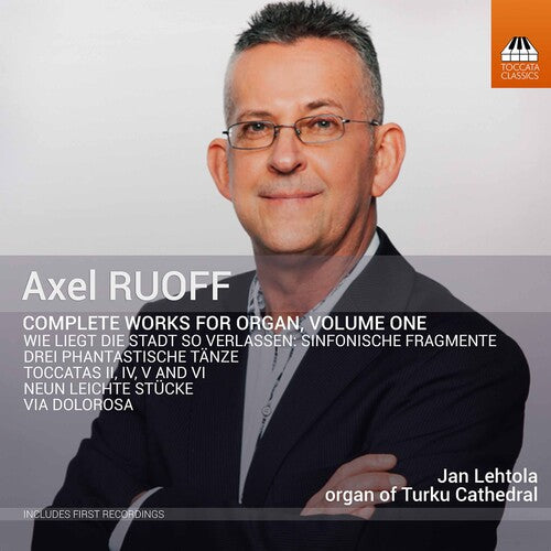 Ruoff / Lehtola: Complete Works for Organ 1