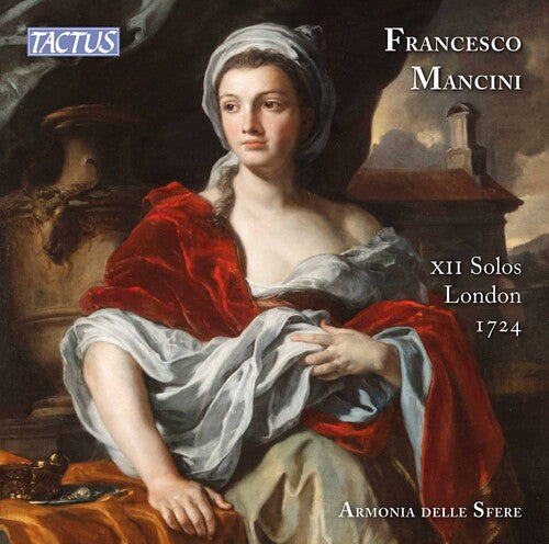 Mancini / Armonia Delle Sfere: Xii Solos London 1724