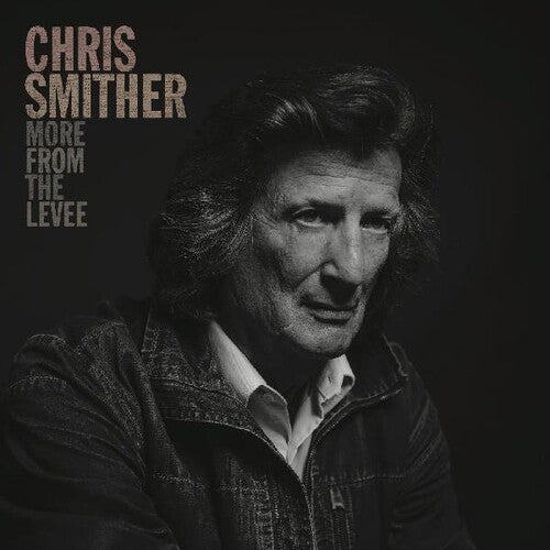 Smither, Chris: More From The Levee