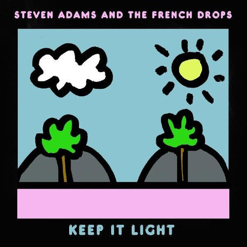 Adams, Steven & the French Drops: Keep It Light