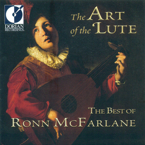 McFarlane, Ronn: Art of the Lute: The Best of R