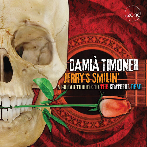 Timoner, Damia: Jerry's Smilin': A Guitar Tribute To The Grateful Dead