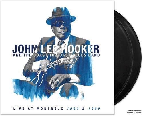 Hooker, John Lee & the Coast to Coast Blues Band: Live At Montreux 1983 & 1990