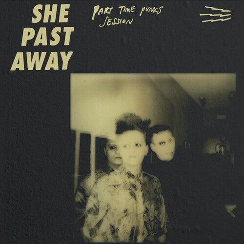 She Past Away: Part Time Punks Session