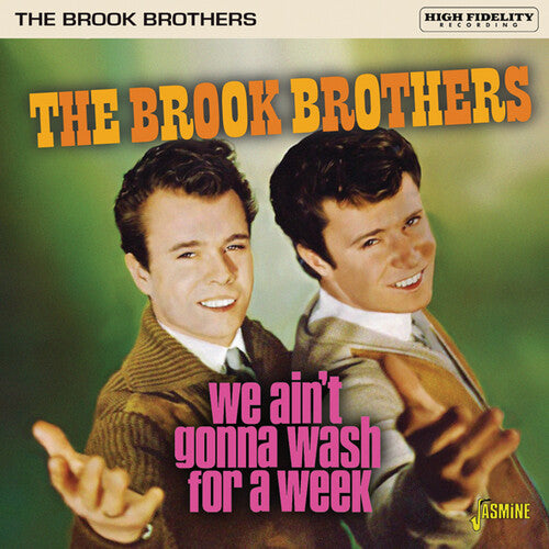 Brook Brothers: We Ain't Gonna Wash For A Week